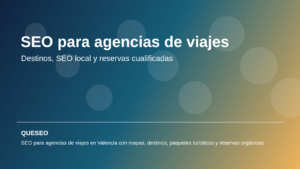 Home Page SEO para agencias de viajes en Valencia con mapas, destinos, paquetes turísticos y reservas orgánicas