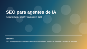 Home Page SEO para agentes de IA en Valencia con automatizaciones, paneles de visibilidad y señales de autoridad