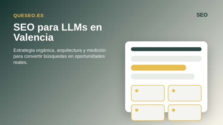 Consultor SEO para LLMs en Valencia con mapa de entidades, motores generativos y medición de visibilidad