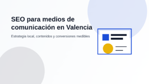 Home Page Redacción digital en Valencia con paneles de SEO editorial, Discover y arquitectura de contenidos